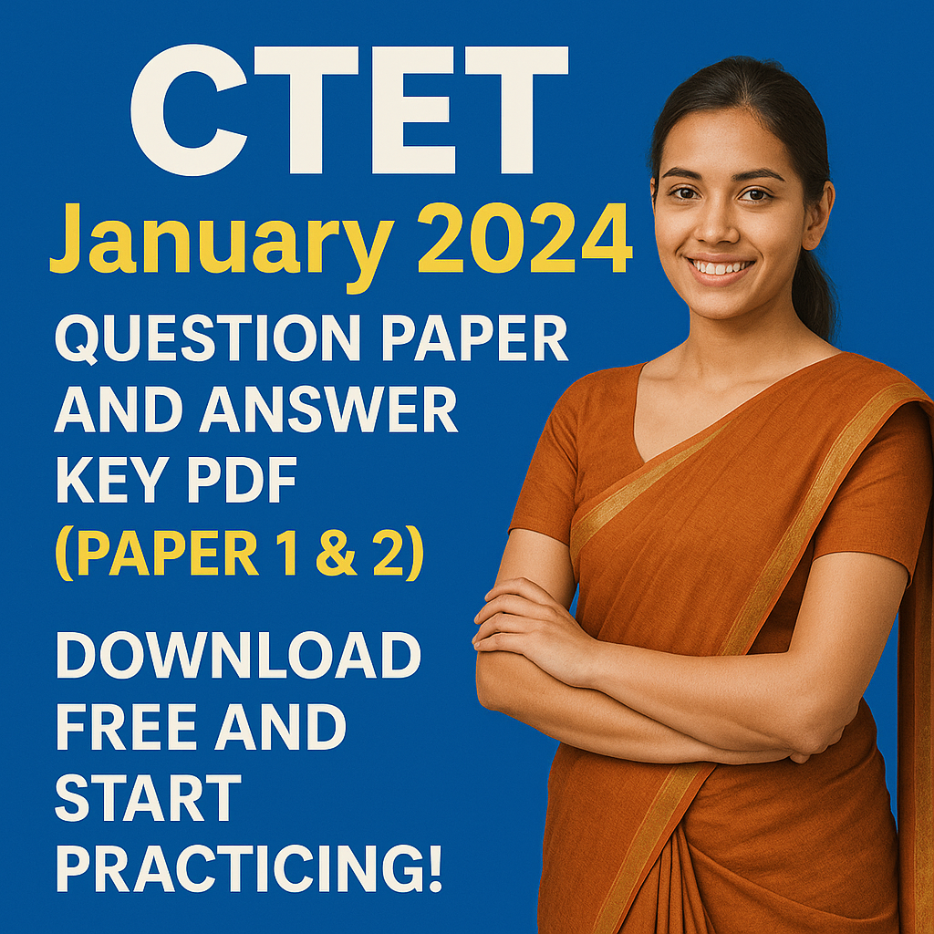 IMAGE OF CTET January 2024 Question Paper and Answer Key PDF (Paper 1 & 2)
