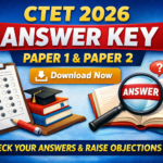 CTET 2026 Answer Key Paper 1 and Paper 2 Download