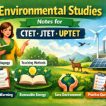 Environmental Studies notes for CTET JTET UPTET including EVS pedagogy teaching methods learning theories and practice questions for teaching exams