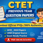 CTET Previous Year Question Papers Download (Official CBSE PYQs)